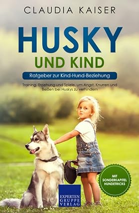 Husky und Kind - Ratgeber zur Kind-Hund-Beziehung