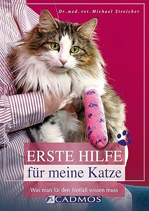 Erste Hilfe für meine Katze: Was man für den Notfall wissen muss (Katzen)