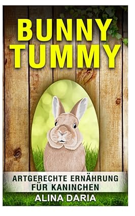 Bunny Tummy - Artgerechte Ernährung für Kaninchen