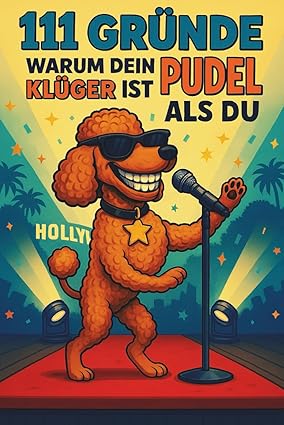 111 Gründe, Warum Dein Pudel Klüger Ist Als Du