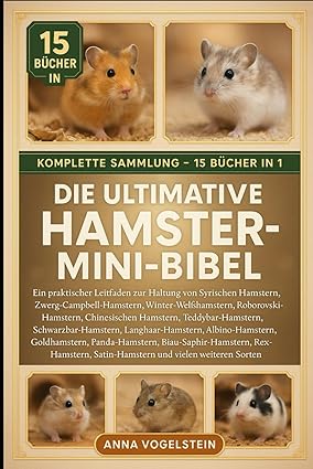 Die Ultimative Hamster-Mini-Bibel: Komplette Sammlung – 15 Bücher In 1